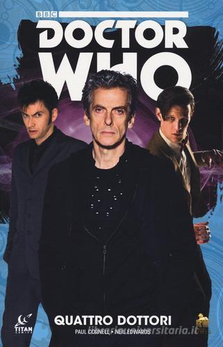 Quattro dottori. Doctor Who di Paul Cornell, Neil Edwards edito da Lion