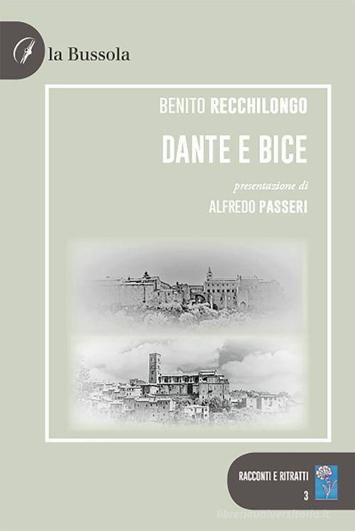 Libro Dante e Bice di Benito Recchilongo di la Bussola