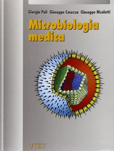 Microbiologia medica di Giorgio Poli, Giuseppe Cocuzza, Giuseppe Nicoletti edito da UTET