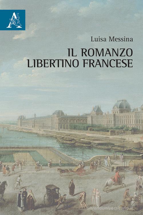 Il romanzo libertino francese di Luisa Messina edito da Aracne