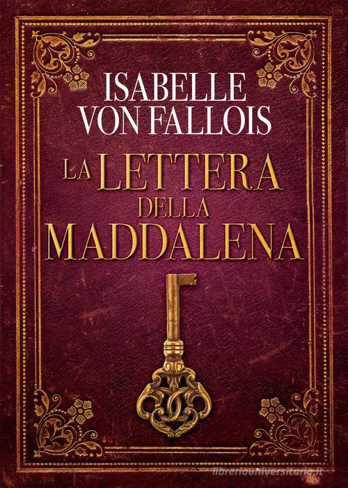 La lettera della Maddalena di Isabelle von Fallois edito da Macro Edizioni