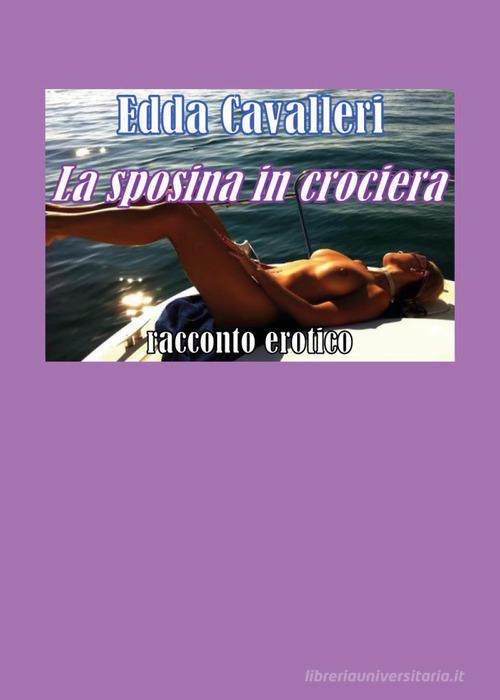 La sposina in crociera di Edda Cavalleri edito da Youcanprint