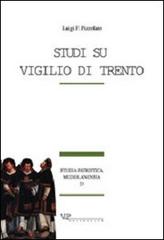 Studi su Vigilio di Trento di Luigi Franco Pizzolato edito da Vita e Pensiero