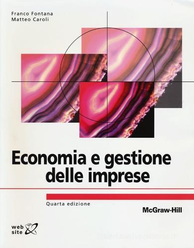 Economia e gestione delle imprese di Franco Fontana, Matteo Caroli edito da McGraw-Hill Education