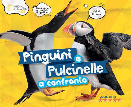 Pinguini e pulcinelle a confronto di Julie Beer edito da White Star