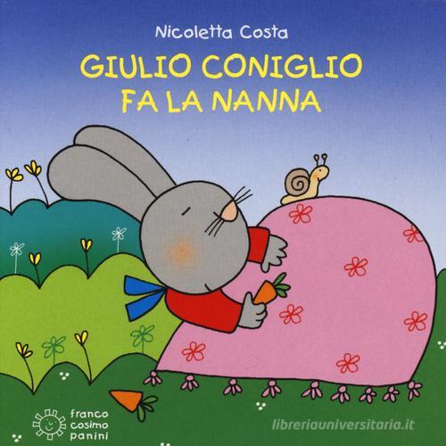 Giulio Coniglio fa la nanna di Nicoletta Costa edito da Franco Cosimo Panini