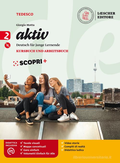 Aktiv. Kursbuch und arbeitsbuch. Per la Scuola media. Con e-book. Con espansione online. Con CD-Audio vol. 2 di Giorgio Motta edito da Loescher