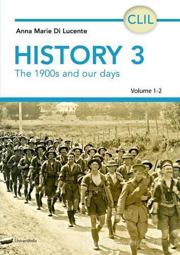 History 3. Vol. 1-2: The 1900s and our days di Anna Marie Di Lucente edito da Universitalia