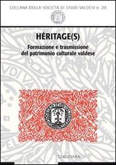 Héritage(s). Formazione e trasmissione del patrimonio culturale valdese edito da Claudiana