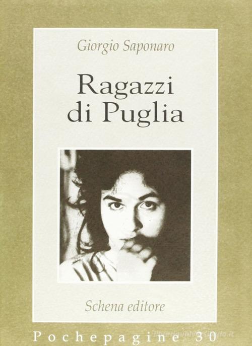 Ragazzi di Puglia di Giorgio Saponaro edito da Schena Editore