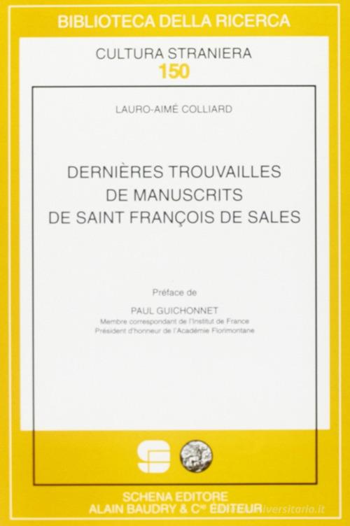 Dernières trouvailles de manuscrits de saint François de Sales di Lauro-Aimé Colliard edito da Schena Editore
