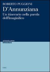 D'Annunziana. Un itinerario nella parola dell'Imaginifico di Roberto Puggioni edito da CUEC Editrice