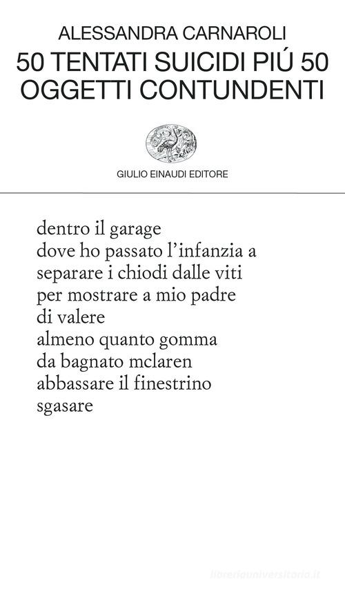50 tentati suicidi più 50 oggetti contundenti di Alessandra Carnaroli edito da Einaudi