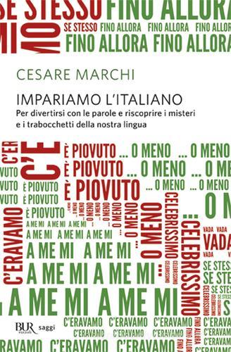 Impariamo l'italiano di Cesare Marchi edito da Rizzoli
