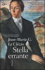 Stella errante di Jean-Marie Le Clézio edito da Il Saggiatore