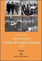 1929-1933. L'Italia del regime fascista di Mario Ragionieri edito da Ibiskos Editrice Risolo