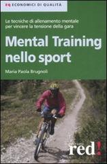 Mental training nello sport di Maria Paola Brugnoli edito da Red Edizioni