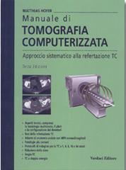 Manuale di tomografia computerizzata. Approccio sistematico alla refertazione TC di Matthias Hofer edito da Verduci