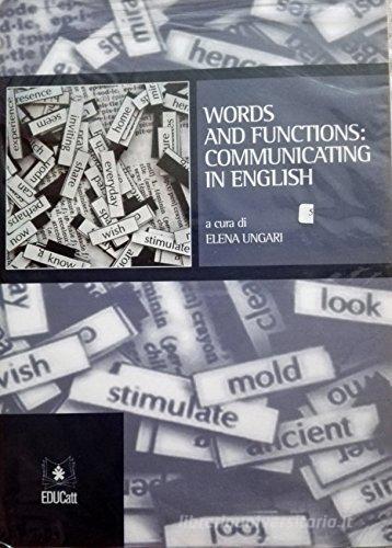 Words and functions: communicating in english. Ediz. italiana e inglese edito da EDUCatt Università Cattolica