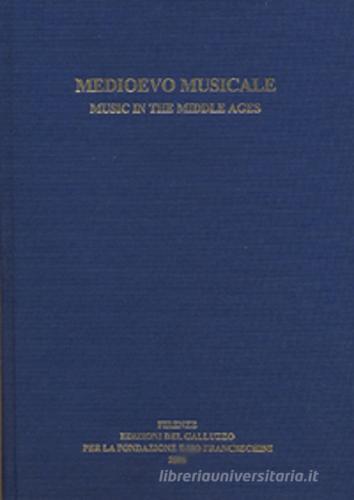 Medioevo musicale-Music in the middle ages. Ediz. bilingue vol.18 edito da Sismel