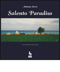 Salento paradiso di Antonio Serra, Raffaele Polo edito da Lupo