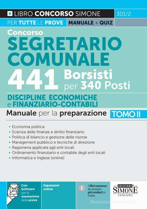 Concorso segretario comunale 441 borsisti per 340 posti. Con espansione online. Con software di simulazione vol.2 edito da Edizioni Giuridiche Simone