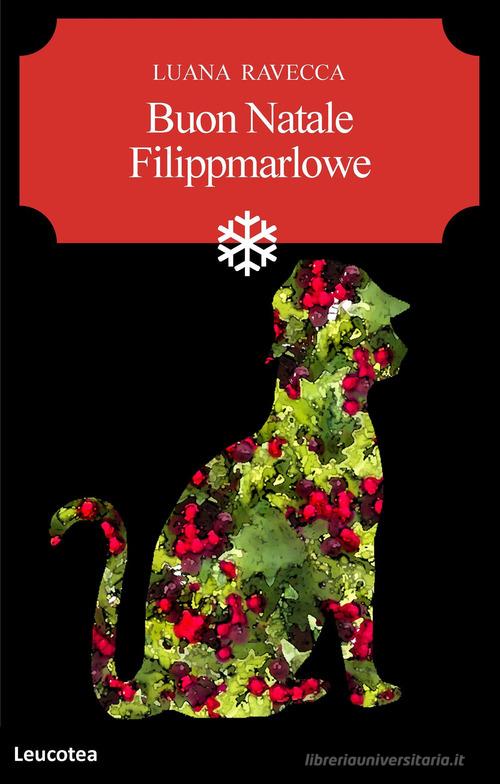Buon Natale Filippmarlowe di Luana Ravecca edito da Leucotea
