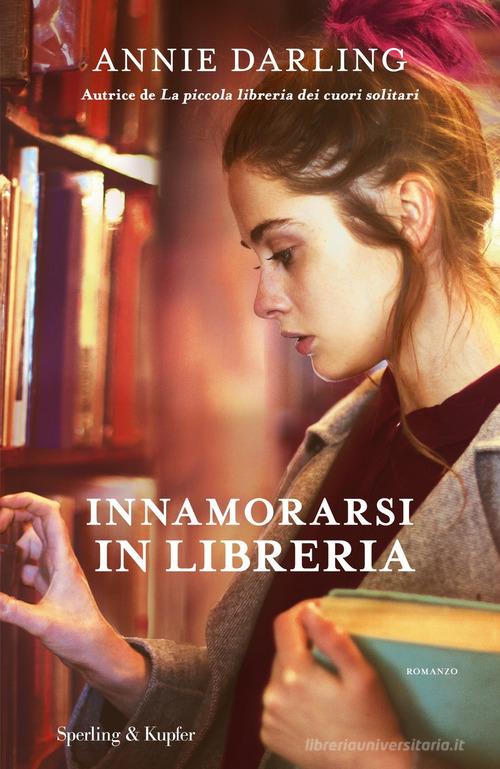 Innamorarsi in libreria di Annie Darling edito da Sperling & Kupfer