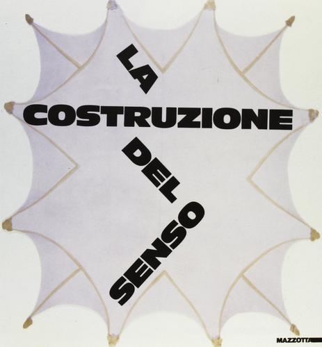 La costruzione del senso. Nuove pitture in Italia edito da Mazzotta