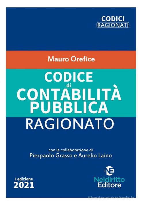 Codice di contabilità pubblica ragionato di Mauro Orefice edito da Neldiritto Editore
