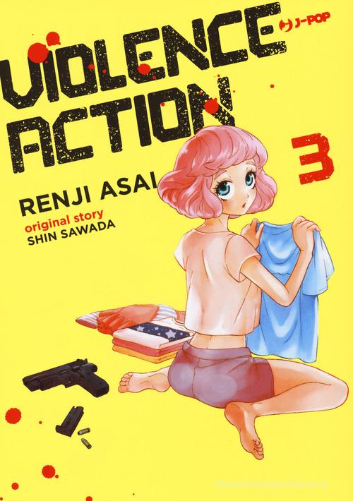Violence action vol.3 di Shin Sawada edito da Edizioni BD