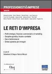 Le reti d'impresa di Sebastiano Di Diego, Fabrizio Micozzi edito da Maggioli Editore