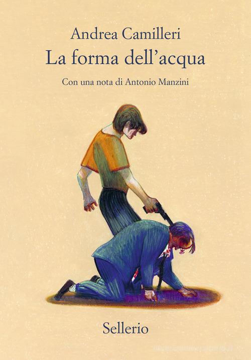 La forma dell'acqua di Andrea Camilleri edito da Sellerio Editore Palermo