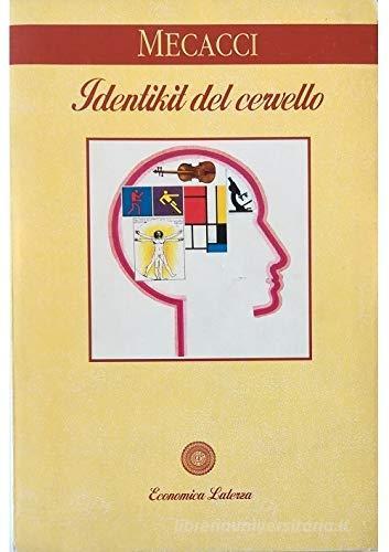 Identikit del cervello di Luciano Mecacci edito da Laterza