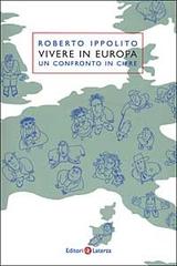 Vivere in Europa. Un confronto in cifre di Roberto Ippolito edito da Laterza