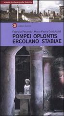 Pompei, Oplontis, Ercolano, Stabiae di Fabrizio Pesando, Maria Paola Guidobaldi edito da Laterza
