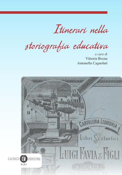 Itinerari nella storiografia educativa edito da Cacucci