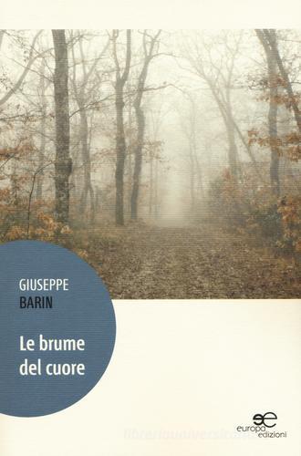 Le brume del cuore di Giuseppe Barin edito da Europa Edizioni