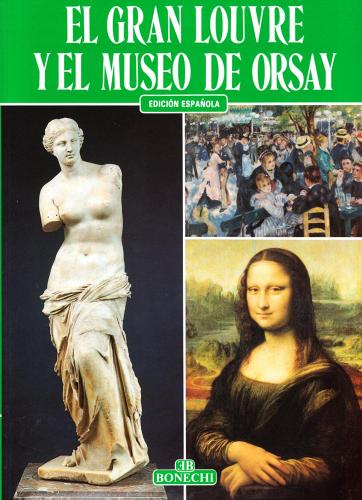 Grand Louvre y el Museo de Orsay (El) di Giovanna Magi, H. Bressonneau edito da Bonechi