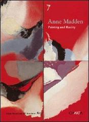 Ann Madden. Painting and reality. Ediz. illustrata di Christina Kennedy, John Montague, Ann Madden edito da Charta