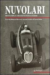 Nuvolari. Frusta implacabile di velocità e furore di Roberto Roversi edito da Pendragon