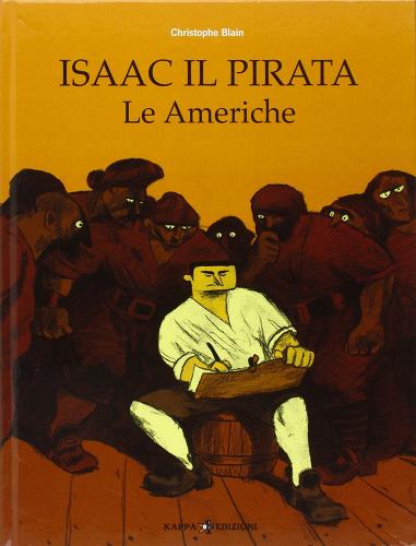 Le Americhe. Isaac il pirata di Christophe Blain edito da Kappa Edizioni