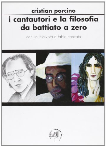 I cantautori e la filosofia da Battiato a Zero di Cristian Porcino edito da Croce Libreria