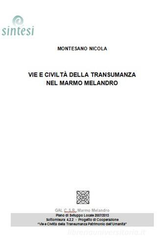 Vie e civiltà della transumanza nel Marmo Melandro di Nicola Montesano edito da Ctr. St. Storia e la Devozion