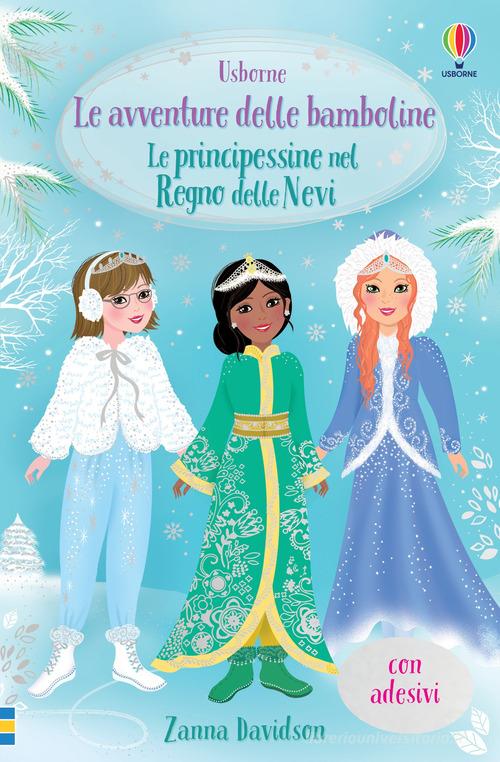 Le principessine nel Regno delle Nevi. Con adesivi di Zanna Davidson edito da Usborne