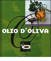 Olio d'oliva edito da Mondadori
