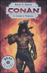 Il tesoro di Tranicos. Conan di Robert E. Howard edito da Mondadori