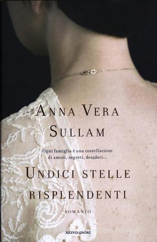 Undici stelle risplendenti di Anna-Vera Sullam edito da Mondadori
