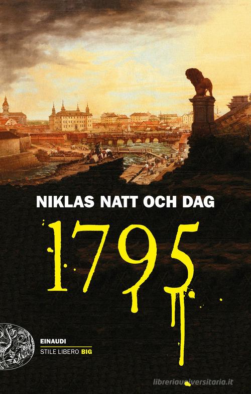 1795 di Niklas Natt och Dag edito da Einaudi