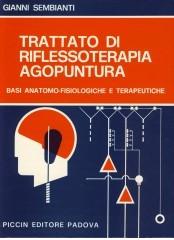 Trattato di riflessoterapia agopuntura di Gianni Sembianti edito da Piccin-Nuova Libraria